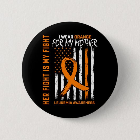 Kampf Orange Mutter Mama Leukämie-Bewusstseinsflag Button (Vorderseite)