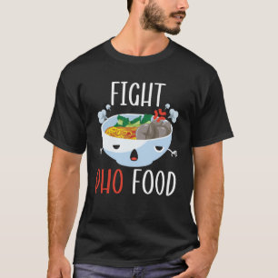 Kampf Pho Food Chopsticks vietnamesische Nudeln As T-Shirt