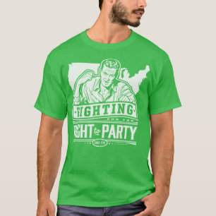 Kampf um das Recht auf Party T-Shirt
