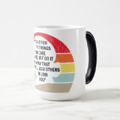 Kampf um die Dinge, die dir wichtig sind Verwandlungstasse (VorderseiteRechts)