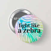 Kampf wie ein Zebra-Regenbogen-Knopf Button (Vorne & Hinten)