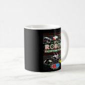 Kampfbots Es ist roboter Kampfzeit hässlich Kaffeetasse (VorderseiteRechts)