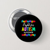 Kämpfe für Autismus-Bewusstseinssupport-Team Autis Button (Vorne & Hinten)