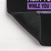 Kämpfe für dein Leben Überdosis-Bewusstsein Mousepad (Ecke)