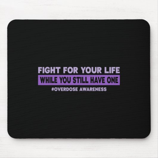 Kämpfe für dein Leben Überdosis-Bewusstsein Mousepad (Vorne)