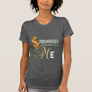 Kämpfe haben mich verändert T-Shirt