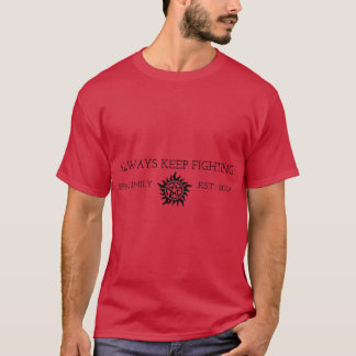 Kämpfe immer weiter T-Shirt