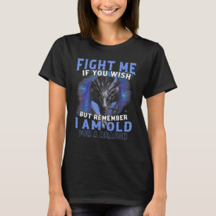 Kämpfe mich, wenn du willst, aber denkt daran, das T-Shirt