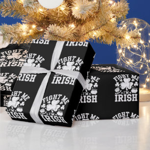 Kämpfe mit mir, ich bin Ire Lustiger St. Patrick's Geschenkpapier