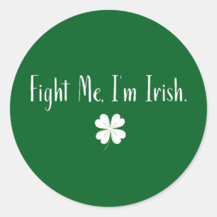 Kämpfe mit mir, ich bin Ire – Lustiges St. Patrick Runder Aufkleber
