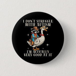 Kämpfe nicht mit Autismus Lustiger autistischer Co Button