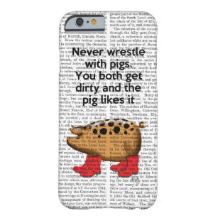 Kämpfe nie mit Schweinen Barely There iPhone 6 Hülle