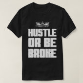 Kämpfe oder sei pleite T-Shirt (Design vorne)