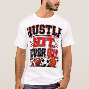 Kämpfe, triff, gib niemals auf T-Shirt