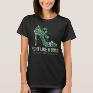 Kämpfe wie ein Boss - Bewusstsein für psychische G T-Shirt