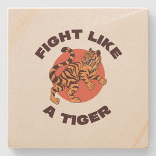 Kämpfe wie ein Tiger Motivationsdesign Steinuntersetzer
