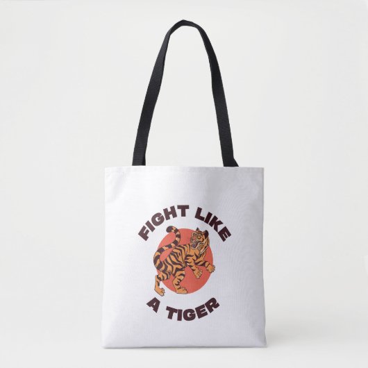Kämpfe wie ein Tiger Motivationsdesign Tasche (Vorderseite)