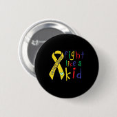 Kämpfe wie Kind Goldband-Kinderkrebsbewusstsein Button (Vorne & Hinten)
