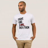 Kämpfe wie sie T-Shirt (Vorne ganz)