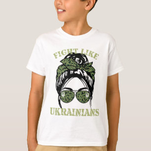 Kämpfe wie Ukrainer 2 T-Shirt