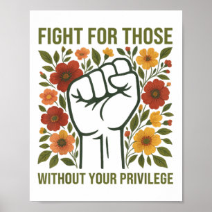 Kämpfen für diejenigen ohne Ihr Privileg-Angebot s Poster