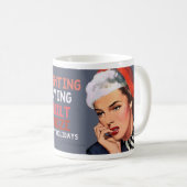 Kämpfen, schreiend, Schuld, Schnaps. frohe Kaffeetasse (VorderseiteRechts)