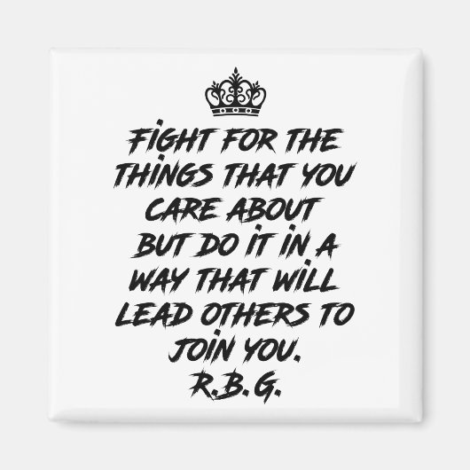 Kämpfen Sie für die Dinge, die Ihnen wichtig sind, Magnet (Vorne)