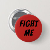 KÄMPFEN Sie MICH Meme Knopf Button (Vorne & Hinten)