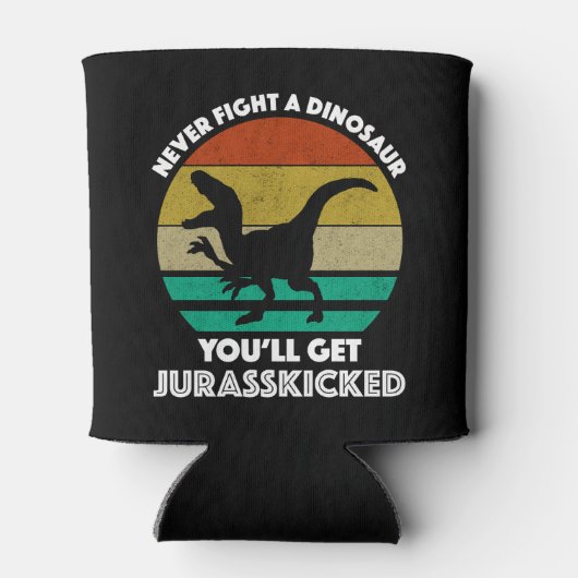 Kämpfen Sie nie gegen einen Dinosaurier - Sie werd Dosenkühler (Rückseite)