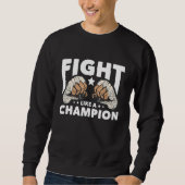 Kämpfen wie ein Champion Muay Thai Sweatshirt (Vorderseite)