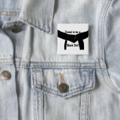 Kampfkunst stolz auf die schwarze Gürtelknopf Button (Beispiel)