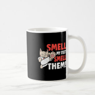 Kampfkünste Katzenjammer riechen mir nach Füßen! F Kaffeetasse