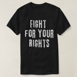 Kämpft für eure Rechte T-Shirt
