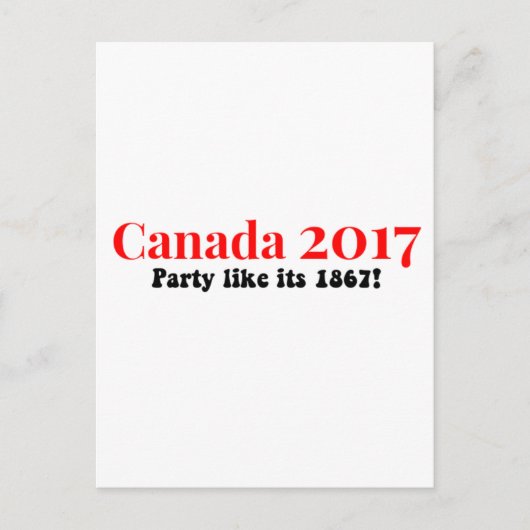 Kanada 150 im Party von 2017 wie 1867 Postkarte (Vorderseite)