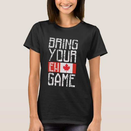 Kanada bringt Eh Game mit T-Shirt (Vorderseite)