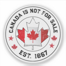 Kanada ist nicht zum Verkauf Est 1867 kanadische F