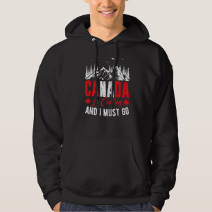Kanada ruft an, und ich muss zum kanadischen Ahorn Hoodie