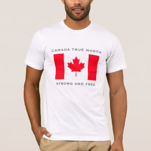 Kanada True North Strong And Free.  T-Shirt