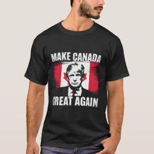 Kanada wieder groß machen Trump Kanadische Flagge T-Shirt