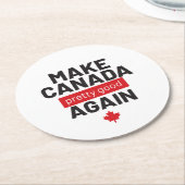 Kanada wieder Hübsch machen - lustiger Slogan Runder Pappuntersetzer (Angewinkelt)