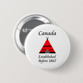 Kanada wurde vor 1867 gegründet button (Vorne & Hinten)