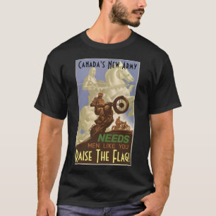 Kanadas neue Armee braucht Männer wie euch T - Shi T-Shirt