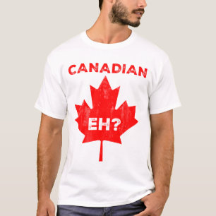 Kanadier Eh? Ahornblatt T-Shirt