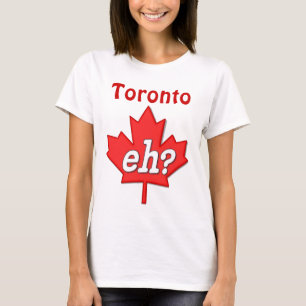 Kanadier Eh? - Toronto T-Shirt