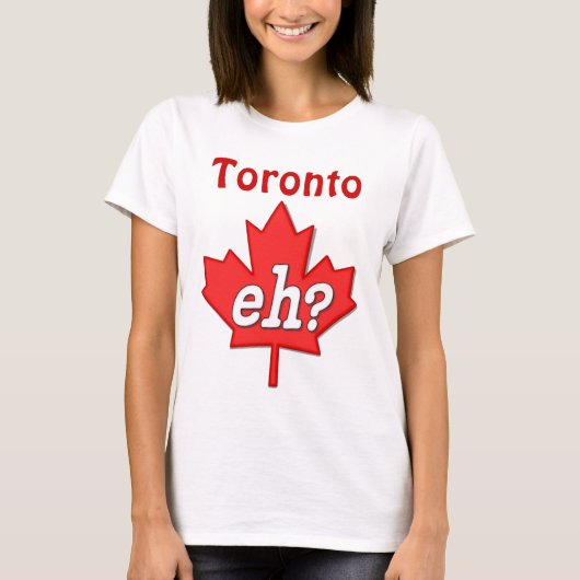 Kanadier Eh? - Toronto T-Shirt (Vorderseite)