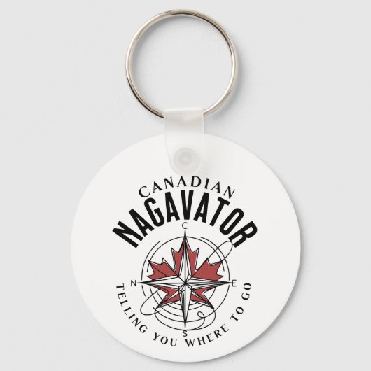 Kanadier Nagavator erzählt dir, wo du hin tust Schlüsselanhänger (Vorderseite)