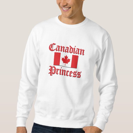 Kanadische Prinzessin Sweatshirt (Vorderseite)