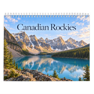 Kanadische Rocky Mountains - Berge und Naturkuliss Kalender