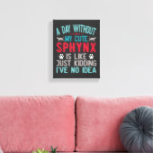 Kanadischer Frisör Sphynx Cat Owner Funny Sprichwo Leinwanddruck (Insitu (Wohnzimmer))