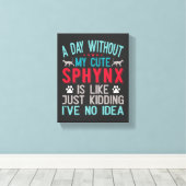 Kanadischer Frisör Sphynx Cat Owner Funny Sprichwo Leinwanddruck (Insitu (Holzboden))